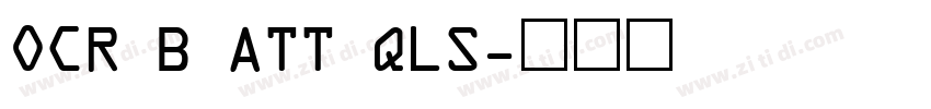 OCR B ATT QLS字体转换